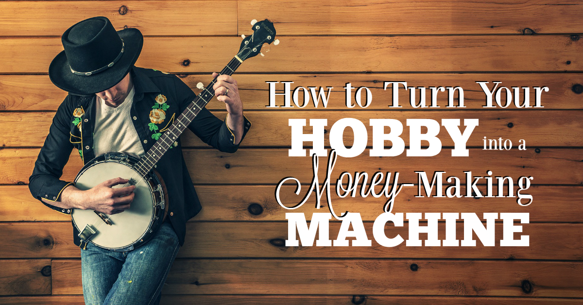 How to make money from your hobby