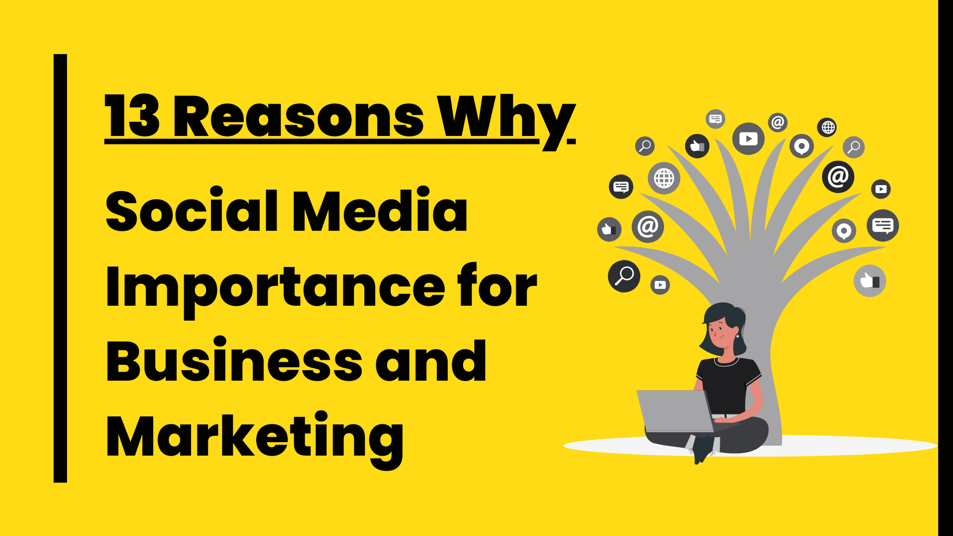 13 Reasons Why Social Media is Important for Business and Marketing
